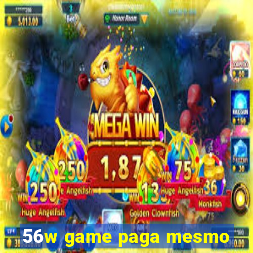 56w game paga mesmo